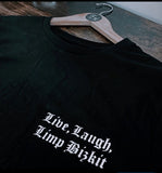 Live, Laugh, Limp, Bizkit T Shirt