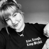 Live, Laugh, Limp, Bizkit T Shirt